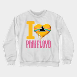 Wear Your Heart: 'I Love Pink Floyd' Shirt Crewneck Sweatshirt